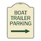 Signmission Boat Trailer Parking W/ Right Arrow Heavy-Gauge Aluminum Sign, 24" x 18", TG-1824-24294 A-DES-TG-1824-24294 - alternate 1